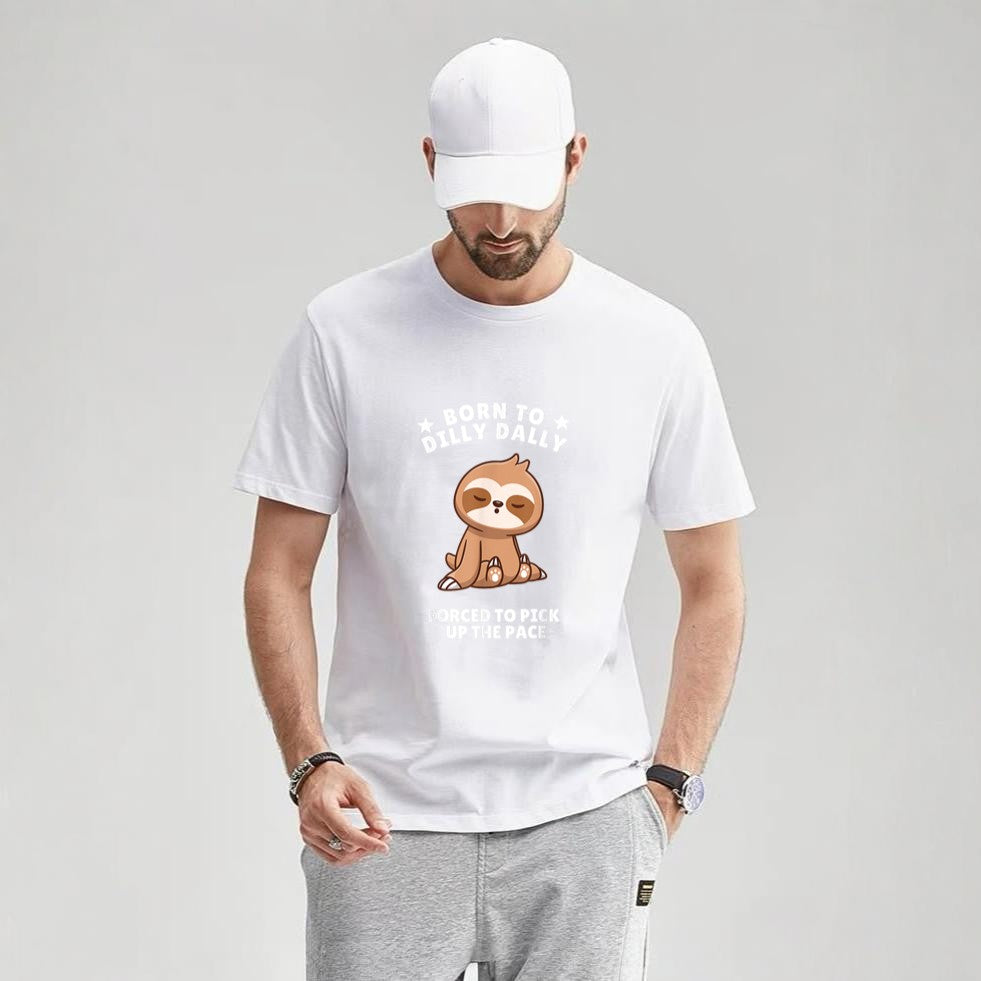 Born to Dilly Dally Baby Sloth Forced to Pick up the Pace T-Shirt