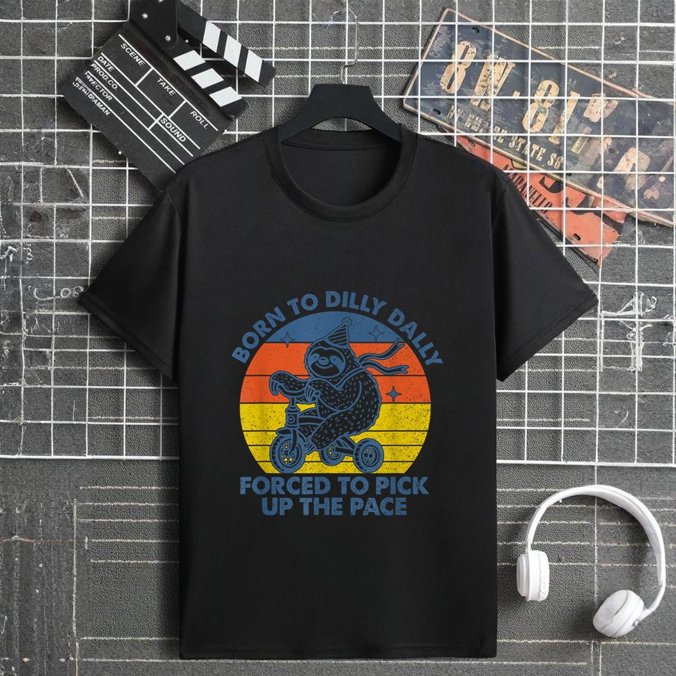 Born To Dilly Dally Forced To Pick Up The Pace Cute Sloth T-Shirt