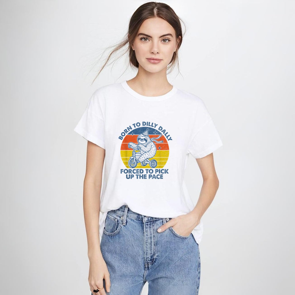 Born To Dilly Dally Forced To Pick Up The Pace Cute Sloth T-Shirt
