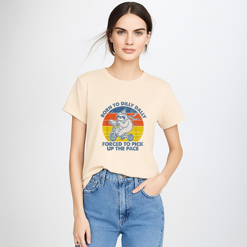 Born To Dilly Dally Forced To Pick Up The Pace Cute Sloth T-Shirt