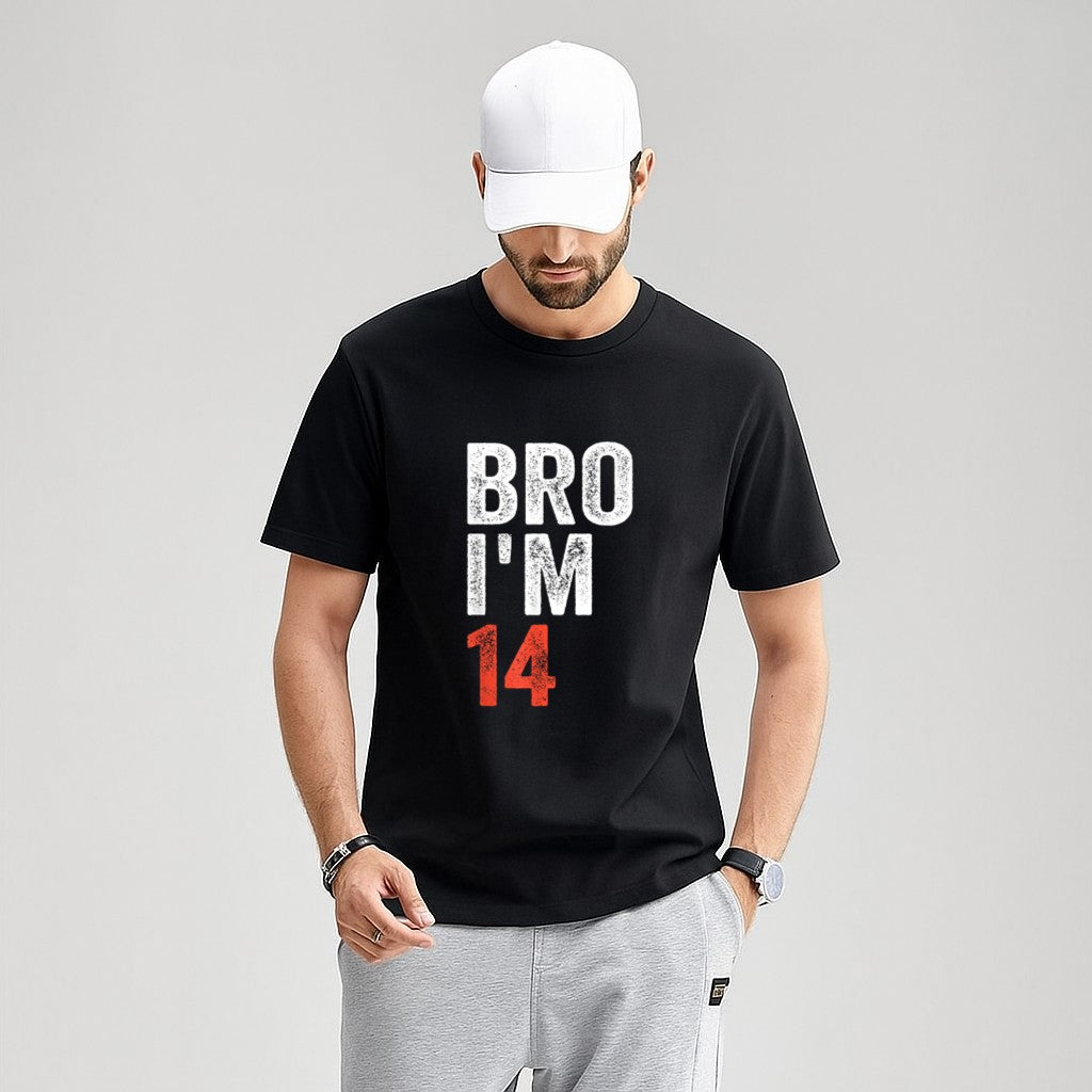 Bro I'm 14, 14yo Boys 14th Birthday and Girls 14th Birthday T-Shirt